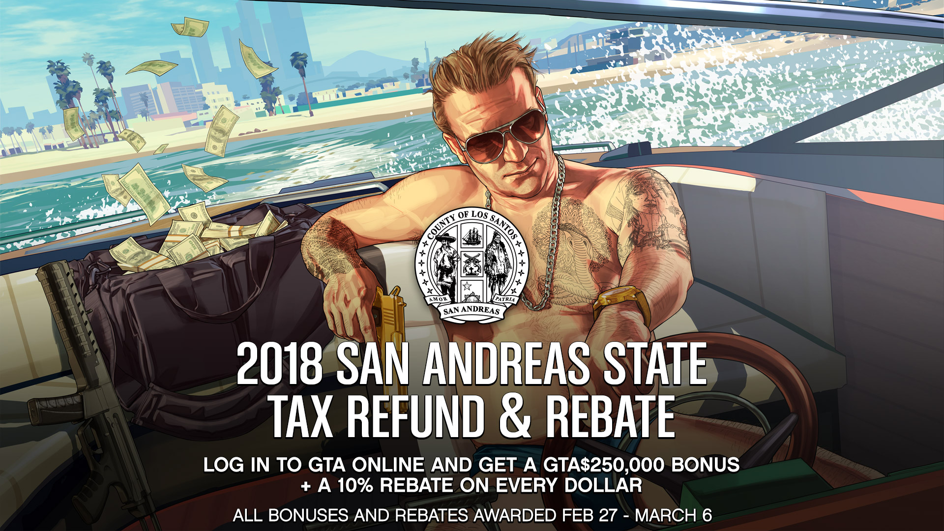 Official GTA Online tax refund and rebate promotional image. It reads: "2018 San Andreas State Tax Refund & Rebate. Log in to GTA Online and get a GTA$250,000 bonus + a 10% rebate on every dollar. All bonuses and rebates awarded Feb 27-March 6